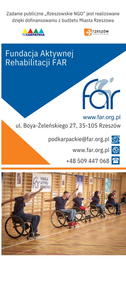 Plakat – Fundacja Aktywnej Rehabilitacji, ul. Tadeusza Boya-Żeleńskiego 27, 35-105 Rzeszów, podkarpackie@far.org.pl, far.org.pl, tel.: +48 509 447 068.